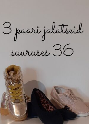 Komplekt noorukile 3 paari jalatseid suuruses 36-KOHE LAOS-SUPER HIND